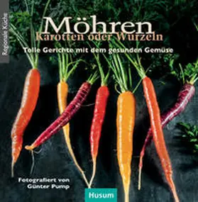  Möhren, Karotten oder Wurzeln | Buch |  Sack Fachmedien