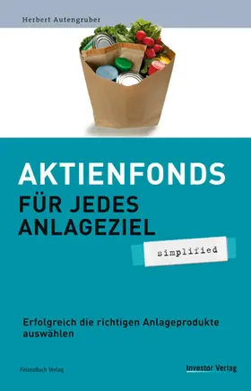 Autengruber |  Aktienfonds für jedes Anlageziel - simplified | Buch |  Sack Fachmedien