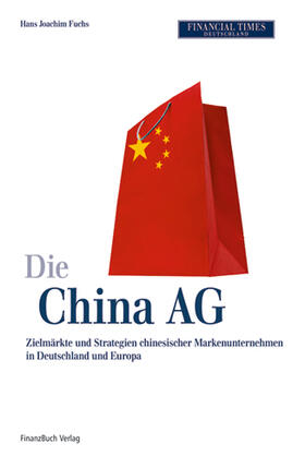 Fuchs |  Die China AG | Buch |  Sack Fachmedien