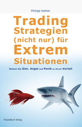 Kahler |  Tradingstrategien (nicht nur) für Extremsituationen | Buch |  Sack Fachmedien