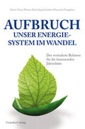 Schindler / Yanagihara / Zerta |  Aufbruch - Unser Energiesystem im Wandel | Buch |  Sack Fachmedien