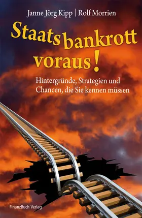 Kipp / Morrien |  Staatsbankrott voraus! | Buch |  Sack Fachmedien