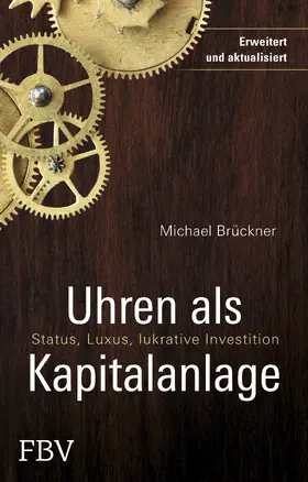 Brückner |  Uhren als Kapitalanlage | Buch |  Sack Fachmedien