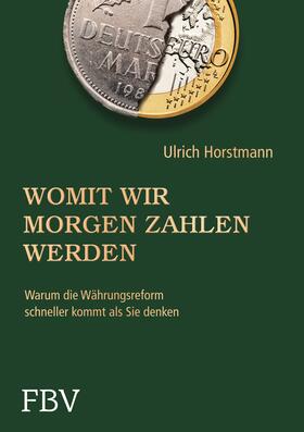 Horstmann |  Womit wir morgen zahlen werden | Buch |  Sack Fachmedien