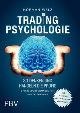 Welz |  Tradingpsychologie - So denken und handeln die Profis | Buch |  Sack Fachmedien