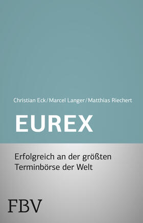Eck / Langer / Riechert |  Eurex - simplified | Buch |  Sack Fachmedien