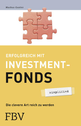 Gunter | Erfolgreich mit Investmentfonds | Buch | 978-3-89879-742-9 | sack.de