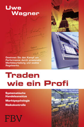 Wagner | Traden wie ein Profi | Buch | 978-3-89879-785-6 | sack.de