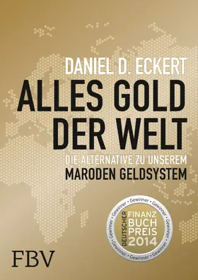 Eckert |  Alles Gold der Welt | Buch |  Sack Fachmedien