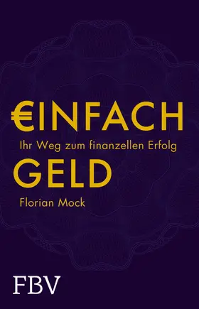 Mock | Einfach Geld | Buch | 978-3-89879-804-4 | www.sack.de