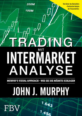 Murphy | Trading mit Intermarket-Analyse | Buch | 978-3-89879-829-7 | sack.de