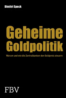 Speck |  Geheime Goldpolitik | Buch |  Sack Fachmedien