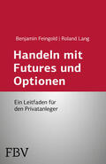 Lang / Feingold |  Handeln mit Futures und Optionen | Buch |  Sack Fachmedien