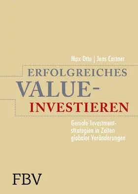 Otte / Castner |  Erfolgreiches Value-Investieren | Buch |  Sack Fachmedien