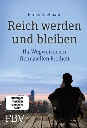 Zitelmann |  Reich werden und bleiben | Buch |  Sack Fachmedien