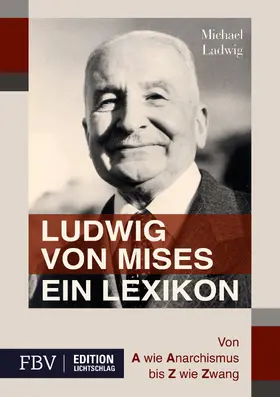Ladwig | Ludwig von Mises - Ein Lexikon | Buch | 978-3-89879-979-9 | sack.de