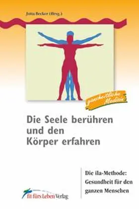 Becker |  Die Seele berühren und den Körper erfahren | Buch |  Sack Fachmedien