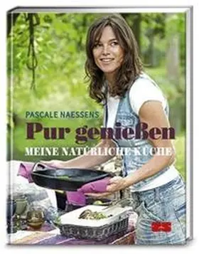 Naessens |  Pur genießen | Buch |  Sack Fachmedien