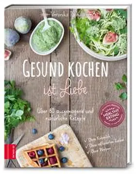 Pachala |  Gesund kochen ist Liebe | Buch |  Sack Fachmedien