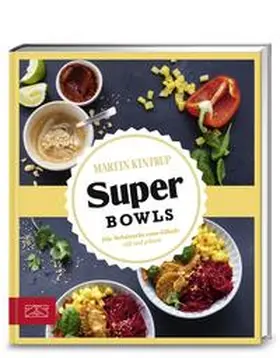 Kintrup |  Just delicious - Super Bowls | Buch |  Sack Fachmedien