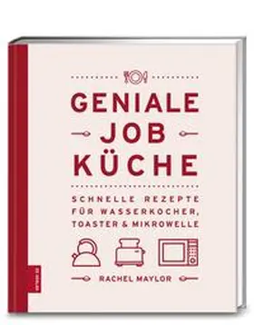 Maylor |  Geniale Job-Küche | Buch |  Sack Fachmedien