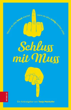 Mairhofer |  Schluss mit Muss | eBook | Sack Fachmedien