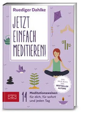 Dahlke |  Jetzt einfach meditieren | Buch |  Sack Fachmedien