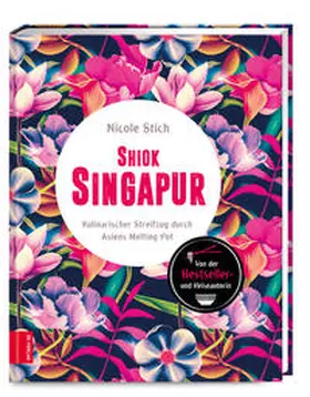 Stich | Shiok Singapur | Buch | 978-3-89883-759-0 | www.sack.de