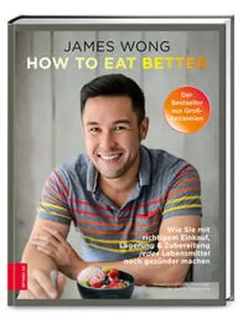 Wong |  How to eat better | Buch |  Sack Fachmedien
