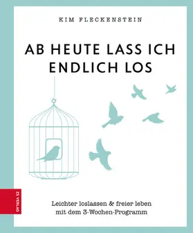 Fleckenstein |  Ab heute lass ich endlich los | eBook | Sack Fachmedien