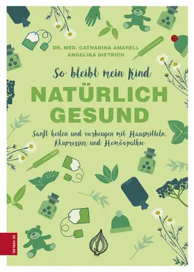 Amarell / Dietrich |  So bleibt mein Kind natürlich gesund | eBook | Sack Fachmedien