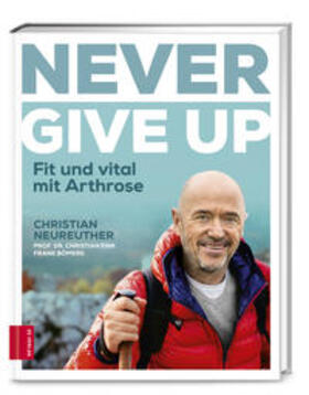 Neureuther / Fink / Bömers | Never give up | Buch | 978-3-89883-948-8 | sack.de