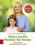 Rubin |  Meine sanfte Medizin für Kinder | eBook | Sack Fachmedien