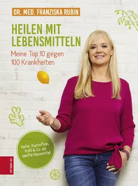 Rubin |  Heilen mit Lebensmitteln: Meine Top 10 gegen 100 Krankheiten | eBook | Sack Fachmedien