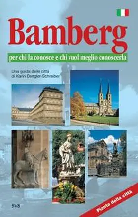 Dengler-Schreiber |  Bamberg per chi la conosce e chi meglio conoscerla | Buch |  Sack Fachmedien