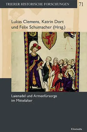 Clemens / Dort / Schumacher |  Laienadel und Armenfürsorge im Mittelalter | Buch |  Sack Fachmedien