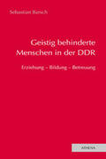 Barsch |  Geistig behinderte Menschen in der DDR | Buch |  Sack Fachmedien