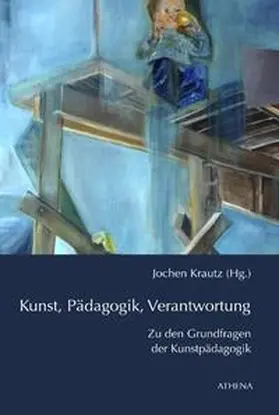 Krautz |  Kunst, Pädagogik, Verantwortung | Buch |  Sack Fachmedien
