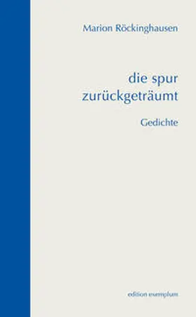 Röckinghausen |  die spur zurückgeträumt | Buch |  Sack Fachmedien