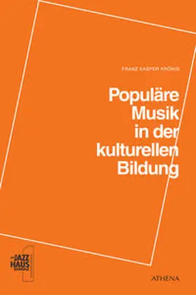 Krönig |  Populäre Musik in der kulturellen Bildung | Buch |  Sack Fachmedien