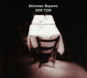  Stimmen Bayerns:Der Tod | Sonstiges |  Sack Fachmedien