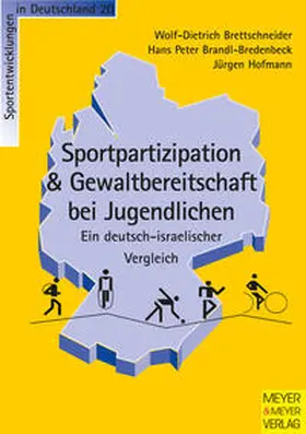 Brettschneider / Brandl-Bredenbeck / Hofmann |  Sportpartizipation & Gewaltbereitschaft bei Jugendlichen - Ein deutsch-israelischer Vergleich | Buch |  Sack Fachmedien