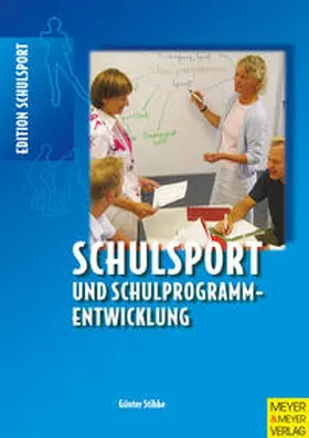 Stibbe |  Schulsport und Schulprogrammentwicklung | Buch |  Sack Fachmedien