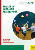 Kolb / Steininger, Christina / Kolb, Barbara |  Spielen im Herz- und Alterssport | Buch |  Sack Fachmedien