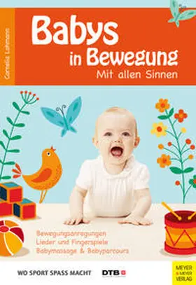 Lohmann |  Wo Sport Spass macht: Babys in Bewegung | Buch |  Sack Fachmedien