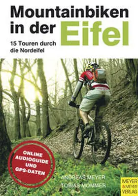 Meyer / Mommer | Mountainbiken in der Eifel | Medienkombination | 978-3-89899-770-6 | www.sack.de