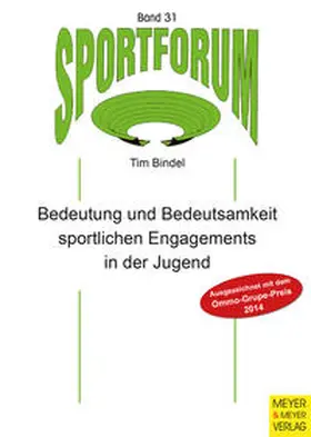 Bindel |  Bedeutung und Bedeutsamkeit sportlichen Engagements in der Jugend | Buch |  Sack Fachmedien