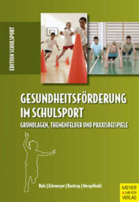 Balz / Erlemeyer / Kastrup | Gesundheitsförderung im Schulsport | Buch | 978-3-89899-979-3 | sack.de