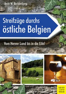 Bechlenberg | Streifzüge durchs östliche Belgien | Buch | 978-3-89899-982-3 | www.sack.de