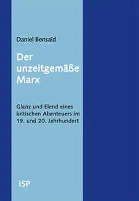 Bensaïd / Bensai¨d |  Der unzeitgemäße Marx | Buch |  Sack Fachmedien